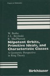 Nilpotent Orbits, Primitive Ideals, and Characteristic Classes (Hard) A Geometric Perspective in Ring Theory 