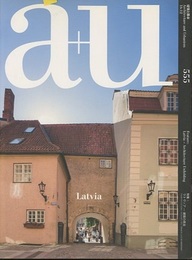 a+u 2016年12月号 ： (特集)ラトヴィアー建築の表出  