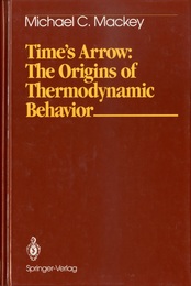 Time’s Arrow : The Origins of Thermodynamic Behavior (Hard)  