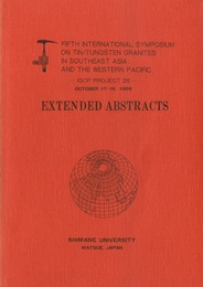 Extended Abstracts - Fifth International Symposium on Tin/Tungsten Granites in Southeast Asia and the Western Pacific IGCP Project 220/October 17-19、1988 