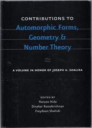 Contributions to Automorphic Forms, Geometry and Number Theory  