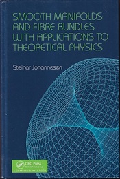 Smooth Manifolds and Fibre Bundles with Applications to Theoretical Physics  