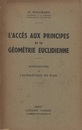 L’Acces aux Principes de la Geometrie Euclidienne Introduction a l’Axiomatique du Plan 