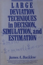 Large Deviation Techniques in Decision, Simulation, and Estimation  