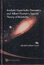 Analytic Hyperbolic Geometry and Albert Einstein's Special Theory of Relativity  