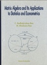 Matrix Algebra and Its Applications to Statistics and Econometrics  
