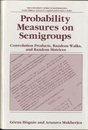 Probability Measures on Semigroups : 1st Edition Convolution Products, Random Walks, and Random Matrices 