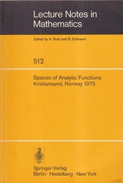 Spaces of Analytic Functions : Seminar Held at Kristiansand, Norway, June 9-14, 1975  