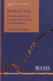 Heads or Tails : An Introduction to the Limit Theorems of Probability Theory  