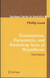 Permutation, Parametric, and Bootstrap Tests of Hypotheses (Thrid edition)  