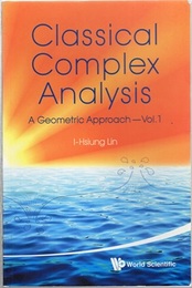 Classical Complex Analysis : Vol.1 (Soft) A Geometric Approach 