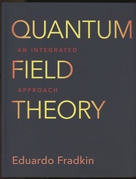 Quantum Field Theory : An Integrated Approach (Hard) (英) 場の量子論：統合的アプローチ 