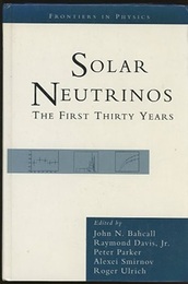 Solar Neutrinos : The First Thirty Years  