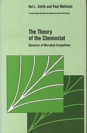 The Theory of the Chemostat : Dynamics of Microbial Competition  