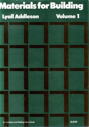 Materials for Building : Vol. 1-3 (1) Physical and Chemical Aspects of Matter and Strength of Materials (2-3)  Water and Its Effects : 1-2