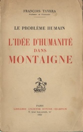 Le Probleme Humain. l’idee d’Humanite dans Montaigne.  