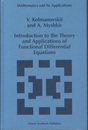 Introduction to the Theory and Applications of Functional Differential Equations  