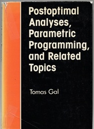 Postoptimal Analyses, Parametric Programming and Related Topics  