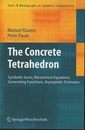 The Concrete Tetrahedron Symbolic Sums, Recurrence Equaitons, Generating Functions, Asymptotic Estimates 