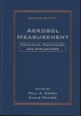 Aerosol Measurement : Principles, Techniques, and Applications : 2nd Edition  
