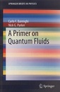 A Primer on Quantum Fluids  