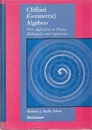 Clifford (Geometric) Algebras (Hard) With Applications to Physics, Mathematics, and Engineering 