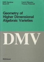 Geometry of Higher Dimensional Algebraic Varieties  