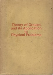 Theory of Groups and its Application to Physical Problems  