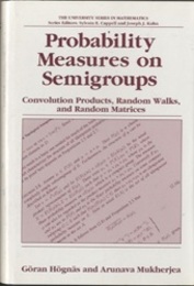 Probability Measures on Semigroups : 1st Edition Convolution Products, Random Walks, and Random Matrices 