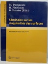 S?minaire sur les singularit?s des surfaces Centre de Math?matiques de l'Ecole Polytechnique, Palaiseau 1976-1977 