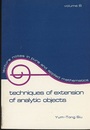 Techniques of Extension of Analytic Objects  
