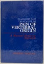 Diagnosis and Treatment of Pain of Vertebral Origin A Manual Medicine Approach 