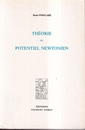 Theorie du Potentiel Newtonien Lecons Professees a la Sorbonne Pendant le Premier Semestre 1894-1895 