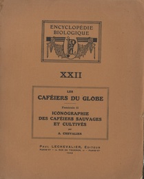 Les Cafeiers du Globe Fascicule II. Iconographie des cafeiers sauvages et cultives. 