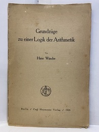 Grundzuge zu einer Logik der Arithmetik  