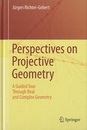 Perspectives on Projective Geometry (Hard) A Guided Tour Through Real and Complex Geometry 