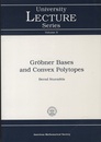 Grobner Bases and Convex Polytopes (英) グレブナー基底と凸超多面体 