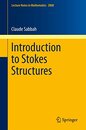 Introduction to Stokes Structures  