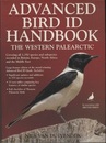 Advanced Bird ID Handbook The Western Palearctic 