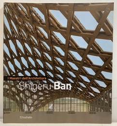 Shigeru Ban （I Maestri dell!Archtettura）  