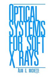 Optical Systems for Soft X Rays  