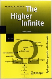 The Higher Infinite : 2nd Edition (Soft) Large Cardinals in Set Theory from Their Beginnings (英) 巨大基数の集合論