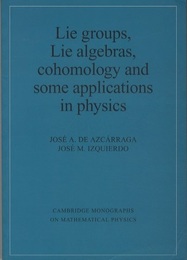 Lie Groups, Lie Algebras, Cohomology and some Applications in Physics (Soft)  