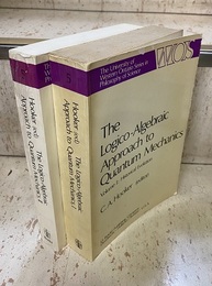 The Logico-Algebraic Approach to Quantum Mechanics : Vol. 1- 2 (Soft) (1)Historical Evolution (2)Contemporary Consolidation 