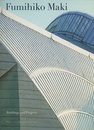 Fumihiko Maki : Buildings and Projects  