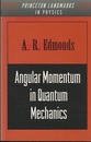 Angular Momentum in Quantum Mechanics : 2nd Edition (Soft)  