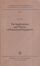 On Applications and Theory of Functional Equations  