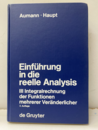 Einfuhrung in die reele Analysis　Ⅲ 3Auflage Integralrechnung der Funktionen mehrer Veranderlicher 