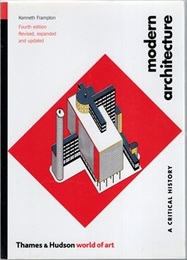 Modern Architecture : A Critical History : 4th Edition  