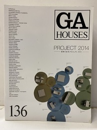 GA HOUSES 136 　特集：Project 2014　世界の住宅プロジェクト  